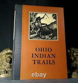 1933 SIGNED LIMITED EDITION OHIO INDIAN TRAILS Frank Wilcox ILLUSTRATED Book