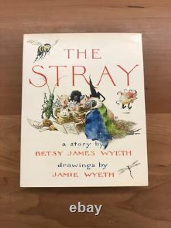 1979 The Stray by Betsy James Wyeth Signed 1st Edition Hardcover Book