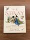 1979 The Stray by Betsy James Wyeth Signed 1st Edition Hardcover Book