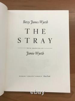 1979 The Stray by Betsy James Wyeth Signed 1st Edition Hardcover Book