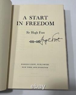 A Start In Freedom Book Signed & Inscribed By Sir Hugh Foot, Baron Caradon