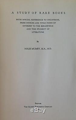 A Study of Rare Books Nolie Mumey PRISTINE Signed Limited First Edition 1930