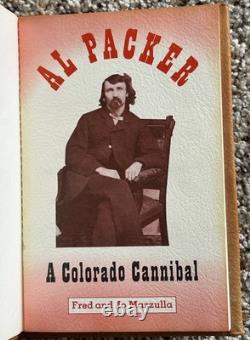 AL PACKER A Colorado Cannibal Limited Edition Book Fred And Jo Mazzulla SIGNED