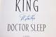 AUTHOR STEPHEN KING SIGNED'DOCTOR SLEEP' 1ST/1ST EDITION HARDCOVER BOOK WithCOA
