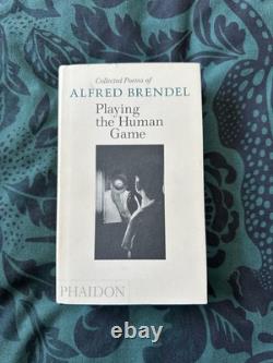 Alfred Brendel Playing The Human Game Signed Poetry Book, Phaidon, 2010