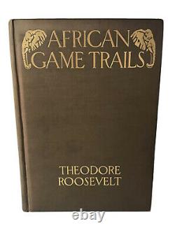 Antique Book Theodore Roosevelt AFRICAN GAME TRAILS Collectors 1910 1st Edition