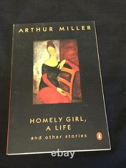 Arthur Miller Homely Girl A Life And Stories Signed Autograph 1st Edition Book