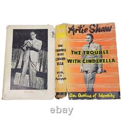 Artie Shaw THE TROUBLE WITH CINDERELLA First Edition Signed Inscribed 1955 HC DJ