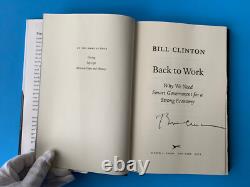 Back To Work SIGNED By President Bill Clinton Hardcover 2011 Book 1ST EDITION