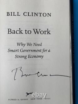 Back To Work SIGNED By President Bill Clinton Hardcover 2011 Book 1ST EDITION
