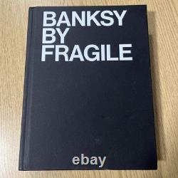 Banksy by Fragile' book Signed and Numbered, first edition