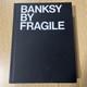 Banksy by Fragile' book Signed and Numbered, first edition