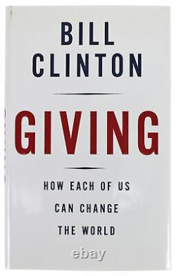 Bill Clinton Signed Giving 1st Edition Hard Cover Book withFull Name BAS #A67830