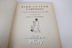 Bird Center Cartoons by John T McCutcheon 1st Ed, 1904 Signed with Artwork