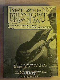 Book / Signed by Dick Waterman / 2003 / Between Midnight and Day / Blues Archive