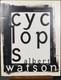 Cyclops Albert Watson 1st Edition Book Signed