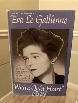 Eva Le Gallienne Signed With A Quiet Heart Autographed 1953 1st Edition Book