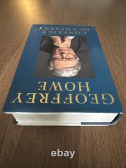 Geoffrey Howe Signed Conflict Of Loyalty Hardback Book First Edition