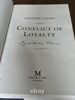 Geoffrey Howe Signed Conflict Of Loyalty Hardback Book First Edition