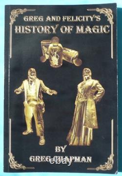 Greg And Felicity's History Of Magic Greg Chapman Signed First Edition