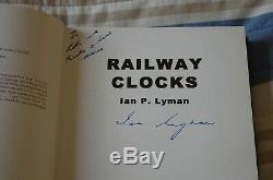 Hardcover Book Railway Clocks Ian Lyman 2004 1st Edition Signed By Author D/j