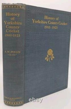 History of Yorkshire County Cricket 1903-1923 Signed by 1924 CC Team Sport Book