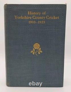 History of Yorkshire County Cricket 1903-1923 Signed by 1924 CC Team Sport Book