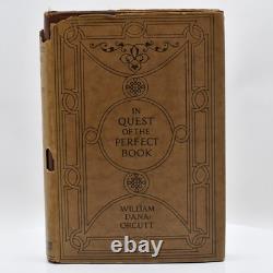 In Quest Of The Perfect Book SIGNED William Dana Orcutt 1926 First Trade Edition