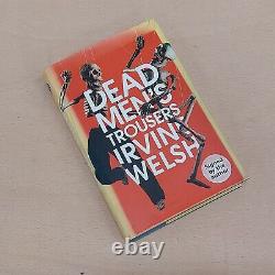 Irvine Welsh Dead Men's Trousers Signed Hardback Book
