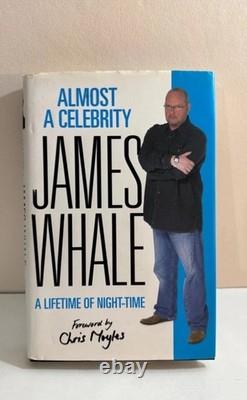 James Whale Signed Hardback Book Almost a Celebrity Autograph