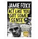 Jamie Foxx Book Act Like You Got Some Sense Signed First Edition Hardcover New