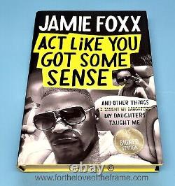 Jamie Foxx Book Act Like You Got Some Sense Signed First Edition Hardcover New