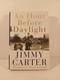 Jimmy Carter Signed First Edition Book An Hour Before Daylight Hardcover
