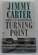 Jimmy Carter Signed Turning Point First Edition Book Autographed Full Signature