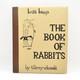 Kr&uacute;lig Ksiega The Book of Rabbits, t. L. Krzywkowski, Tom Kryss SIGNED 1969, LE