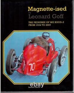 MAGNETTE-ISED THE PEDIGREE OF MG K3015-2 FROM 1934 TO 2007 Goff Book SIGNED