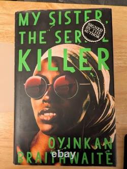 My Sister, the Serial Killer by Oyinkan Braithwaite. Signed First Edition