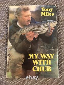My Way With Chub Tony Miles Signed 1st Edition VGC Fishing Book
