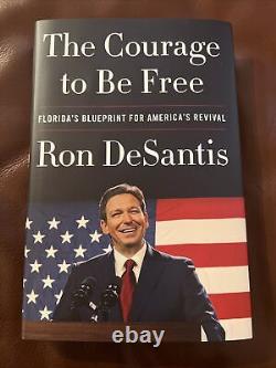 NEW SIGNED Governor Ron DeSantis 1st Edition Book'The Courage to Be Free 2024