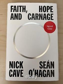 Nick Cave Sean O'Hagan Faith Hope And Carnage Double Signed First Edition Book