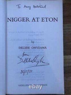 Nigger At Eton. Memoir By Dillibe Onyeama. SIGNED & INSCRIBED FIRST EDITION PB