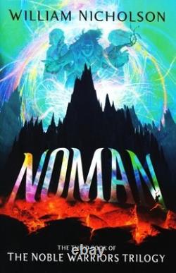 Noman 3 Signed Edition (Noble Warriors Trilogy)-William Nicholso