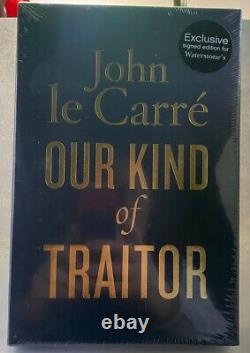 Our Kind of Traitor Hardcover John Le Carré Signed New