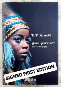 P. P. Arnold SIGNED & INSCRIBED FIRST EDITION- SOUL SURVIVOR THE AUTOBIOGRAPHY