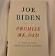 PRESIDENT JOE BIDEN PROMISE ME DAD? SIGNED AUTOGRAPHED? 1st Edition Book RARE