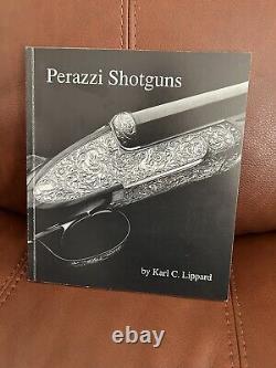 Perazzi Shotguns Book (Signed) by Karl C. Lippard