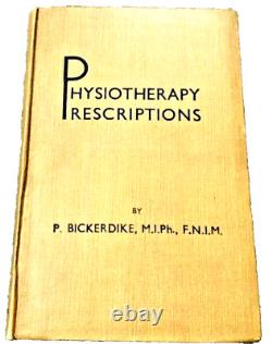 Physiotherapy Prescriptions P Bickerdike Medical Book & Signed Letter Rare Book