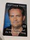 Rare SIGNED Copy Friends, Lovers and the Big Terrible Thing by Matthew Perry