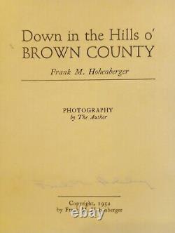 Rare Signed Frank Hohenberger 1952 First Edition Book, Brown County Photography