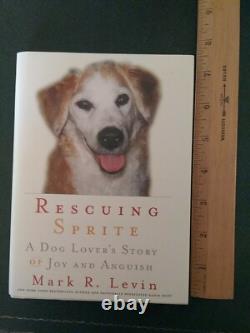 Rescuing Sprite, Signed Autographed 1st Edition Book, Mark Levin Exc Condition